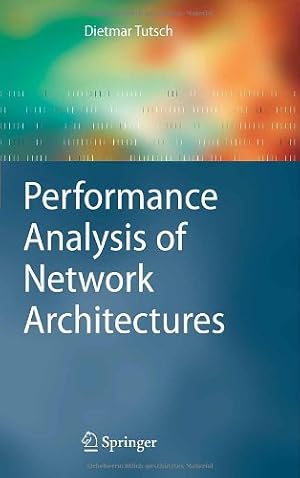 Bild des Verkufers fr Performance Analysis of Network Architectures by Tutsch, Dietmar [Hardcover ] zum Verkauf von booksXpress