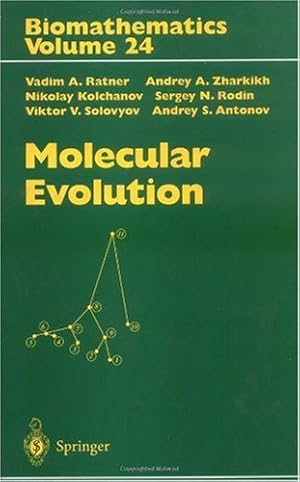 Seller image for Molecular Evolution (Biomathematics (24)) by Ratner, Vadim A., Zharkikh, Andrey A., Kolchanov, Nikolay, Rodin, Sergey N., Solovyov, Viktor V., Antonov, Andrey S. [Hardcover ] for sale by booksXpress