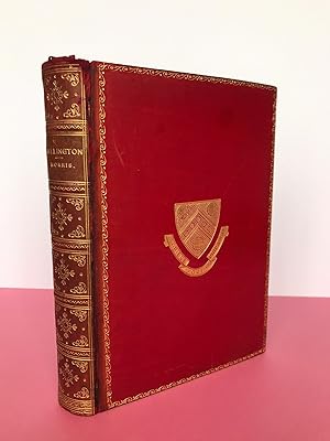 WELLINGTON SOLDIER AND STATESMAN AND THE REVIVAL OF THE MILITARY POWER OF ENGLAND [Prize- Binding]