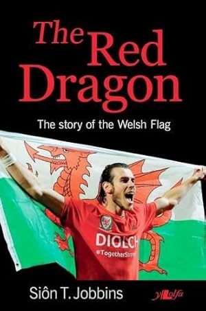 Image du vendeur pour The Red Dragon - Story of the Welsh Flag mis en vente par WeBuyBooks