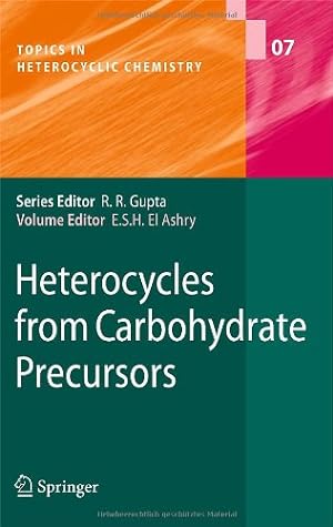 Immagine del venditore per Heterocycles from Carbohydrate Precursors (Topics in Heterocyclic Chemistry) [Hardcover ] venduto da booksXpress