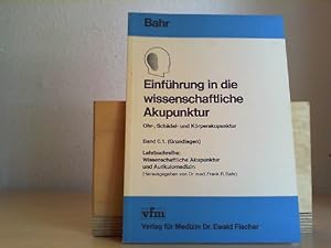 Einführung in die wissenschaftliche Akupunktur : Ohr-, Schädel- und Körperakupunktur. von / Lehrb...