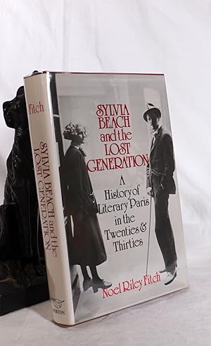 Bild des Verkufers fr SYLVIA BEACH AND THE LOST GENERATION. : A History of Literary Paris in the Twenties and Thirties zum Verkauf von A&F.McIlreavy.Buderim Rare Books