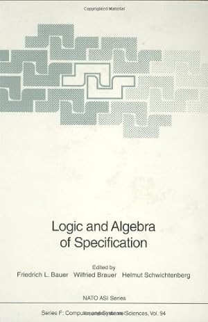 Imagen del vendedor de Logic and Algebra of Specification (Nato ASI Subseries F: (94)) [Hardcover ] a la venta por booksXpress