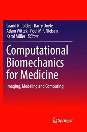 Imagen del vendedor de Computational Biomechanics for Medicine: Imaging, Modeling and Computing [Paperback ] a la venta por booksXpress