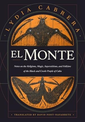 Seller image for El Monte : Notes on the Religions, Magic, and Folklore of the Black and Creole People of Cuba for sale by GreatBookPrices