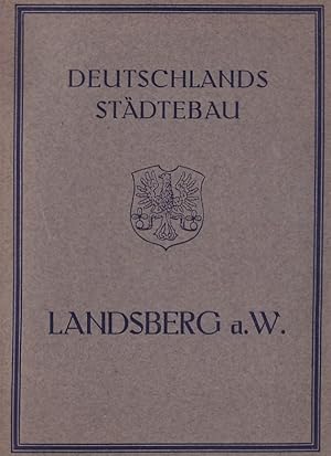 Bild des Verkufers fr Landsberg a. W. (= (Deutschlands Stdtebau). zum Verkauf von Antiquariat Carl Wegner