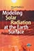 Seller image for Modeling Solar Radiation at the Earth's Surface: Recent Advances [Soft Cover ] for sale by booksXpress