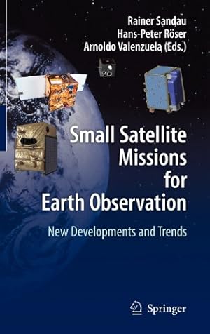 Seller image for Small Satellite Missions for Earth Observation: New Developments and Trends [Hardcover ] for sale by booksXpress