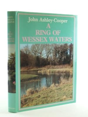 Seller image for Ring of Wessex Waters: An Angler's Rivers for sale by WeBuyBooks