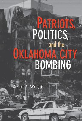 Seller image for Patriots, Politics, and the Oklahoma City Bombing (Hardback or Cased Book) for sale by BargainBookStores
