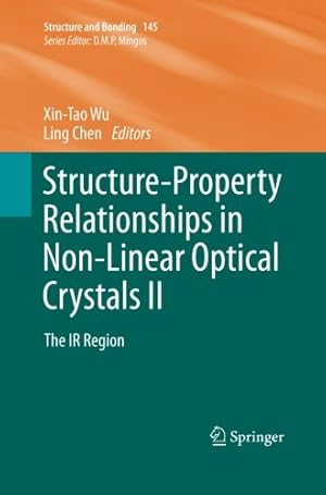 Image du vendeur pour Structure-Property Relationships in Non-Linear Optical Crystals II: The IR Region (Structure and Bonding) [Paperback ] mis en vente par booksXpress