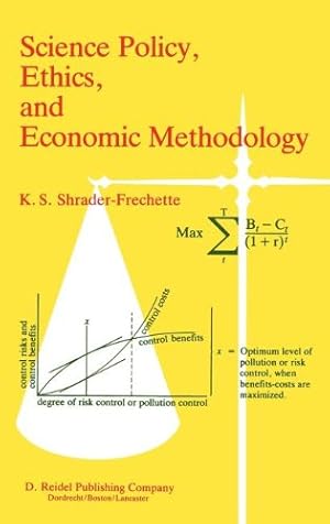 Bild des Verkufers fr Science Policy, Ethics, and Economic Methodology: Some Problems of Technology Assessment and Environmental-Impact Analysis by Shrader-Frechette, Kristin [Hardcover ] zum Verkauf von booksXpress