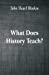 Imagen del vendedor de What Does History Teach?: Two Edinburgh Lectures [Soft Cover ] a la venta por booksXpress