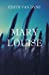 Imagen del vendedor de Mary Louise [Soft Cover ] a la venta por booksXpress