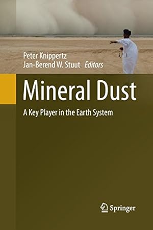 Seller image for Mineral Dust: A Key Player in the Earth System [Paperback ] for sale by booksXpress