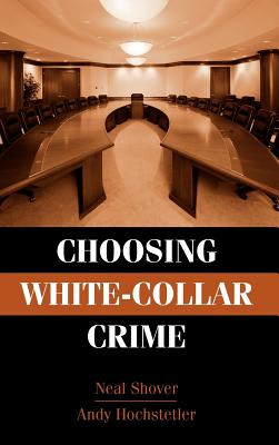 Image du vendeur pour Choosing White-Collar Crime (Hardback or Cased Book) mis en vente par BargainBookStores