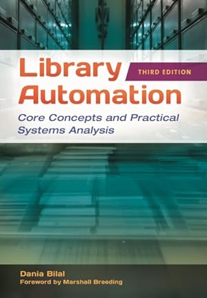 Imagen del vendedor de Library Automation : Core Concepts and Practical Systems Analysis a la venta por GreatBookPrices