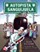 Image du vendeur pour Autopista Sanguijuela (A la Orilla del Viento) (Spanish Edition) [Soft Cover ] mis en vente par booksXpress