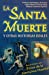 Imagen del vendedor de La Santa Muerte: Y Otras Historias Reales (Spanish Edition) [Soft Cover ] a la venta por booksXpress