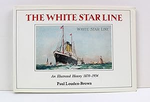 Bild des Verkufers fr White Star Line: An Illustrated History, 1870-1934 zum Verkauf von Peak Dragon Bookshop 39 Dale Rd Matlock