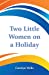 Bild des Verkufers fr Two Little Women on a Holiday [Soft Cover ] zum Verkauf von booksXpress