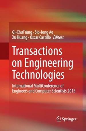 Immagine del venditore per Transactions on Engineering Technologies: International Multiconference of Engineers and Computer Scientists 2015 [Paperback ] venduto da booksXpress