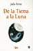 Imagen del vendedor de De la Tierra a la Luna/ From Earth to the Moon (Clasicos Juveniles) (Spanish Edition) [Soft Cover ] a la venta por booksXpress