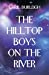 Imagen del vendedor de The Hilltop Boys on the River [Soft Cover ] a la venta por booksXpress