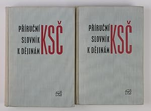 Prirucni Slovnik K Dejinam KSC (Komunisticka strana Ceskoslovenska). Svazek I + II