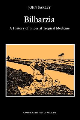 Seller image for Bilharzia: A History of Imperial Tropical Medicine (Paperback or Softback) for sale by BargainBookStores