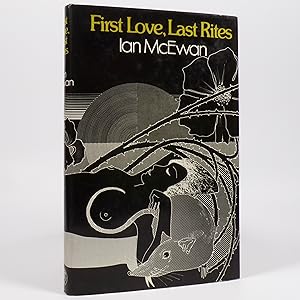 First Love, Last Rites - Inscribed First Edition, An Association Copy