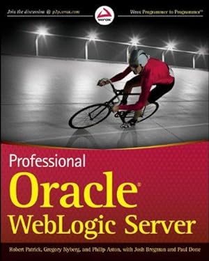 Imagen del vendedor de Professional Oracle WebLogic Server (Wrox Programmer to Programmer) a la venta por WeBuyBooks