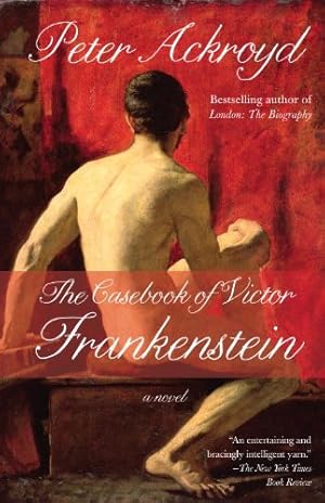 Seller image for The Casebook of Victor Frankenstein: A Novel by Ackroyd, Peter [Paperback ] for sale by booksXpress