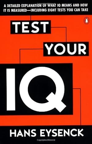 Image du vendeur pour Test Your IQ: A Detailed Explanation of What IQ Means and How It Is Measured -- Including Eight Tests You Can Take by Eysenck, Hans J., Evans, Darrin [Paperback ] mis en vente par booksXpress
