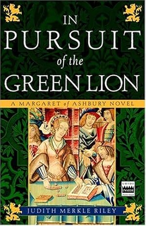 Seller image for In Pursuit of the Green Lion: A Margaret of Ashbury Novel by Riley, Judith Merkle [Paperback ] for sale by booksXpress