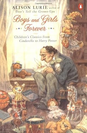 Bild des Verkufers fr Boys and Girls Forever: Children's Classics from Cinderella to Harry Potter by Lurie, Alison [Paperback ] zum Verkauf von booksXpress