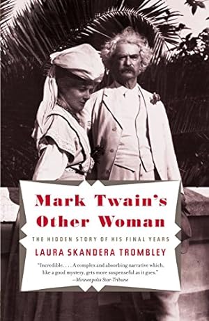 Imagen del vendedor de Mark Twain's Other Woman: The Hidden Story of His Final Years by Trombley, Laura Skandera [Paperback ] a la venta por booksXpress