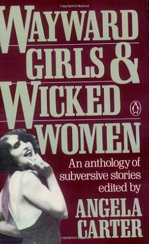 Seller image for Wayward Girls and Wicked Women: An Anthology of Subversive Stories by Various [Paperback ] for sale by booksXpress