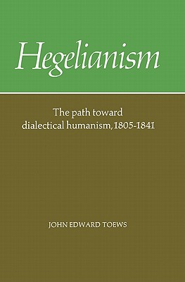 Seller image for Hegelianism: The Path Toward Dialectical Humanism, 1805-1841 (Paperback or Softback) for sale by BargainBookStores