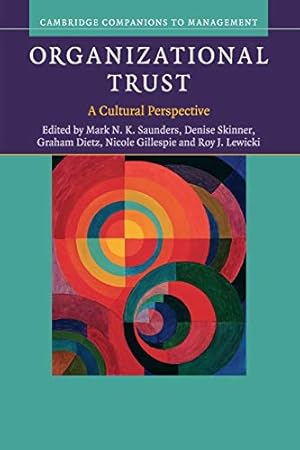 Bild des Verkufers fr Organizational Trust: A Cultural Perspective (Cambridge Companions to Management) zum Verkauf von WeBuyBooks