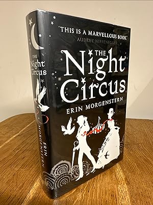 Image du vendeur pour The Night Circus >>>> A SUPERB SIGNED, LINED & DATED UK FIRST EDITION - FIRST PRINTING HARDBACK + BLACK SPRAYED EDGES <<<< mis en vente par Zeitgeist Books