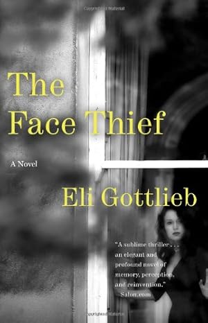 Seller image for The Face Thief: A Novel by Gottlieb, Eli [Paperback ] for sale by booksXpress