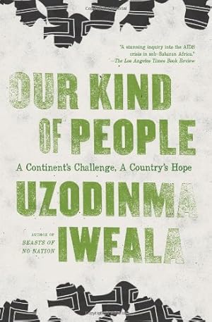 Seller image for Our Kind of People: A Continent's Challenge, A Country's Hope by Iweala, Uzodinma [Paperback ] for sale by booksXpress