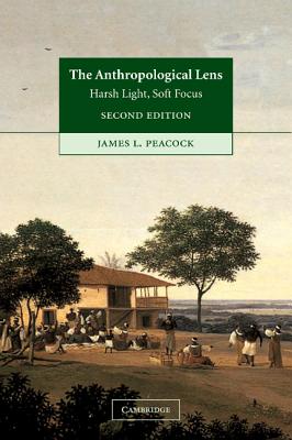 Seller image for The Anthropological Lens: Harsh Light, Soft Focus (Hardback or Cased Book) for sale by BargainBookStores