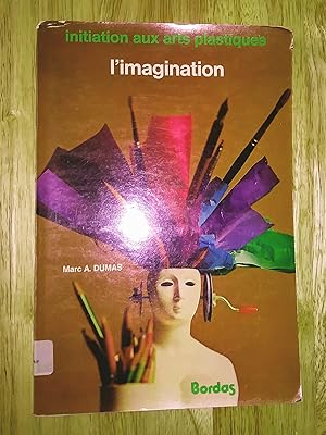 Bild des Verkufers fr Initiation aux arts plastiques Livre 4 L'imagination zum Verkauf von Livresse
