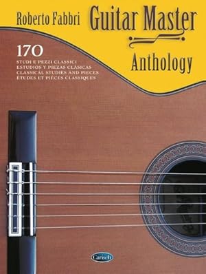 Imagen del vendedor de Guitar Master Anthology : 170 Classical Studies and Pieces a la venta por GreatBookPrices