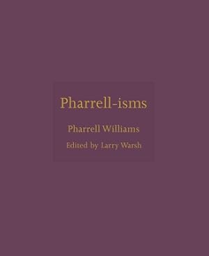 Seller image for Pharrell-Isms (Hardback or Cased Book) for sale by BargainBookStores