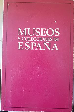 MUSEOS Y COLECCIONES DE ESPAÑA.