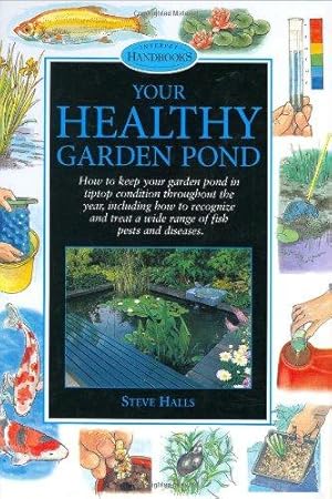 Bild des Verkufers fr Your Healthy Garden Pond (Pond & Aquatic) zum Verkauf von WeBuyBooks
